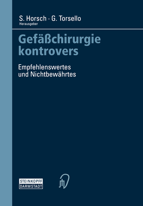 Gefäßchirurgie kontrovers von Horsch,  S., Torsello,  G.