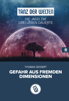 Gefahr aus fremden Dimensionen von Gessert,  Thomas