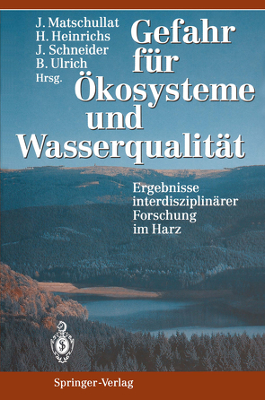 Gefahr für Ökosysteme und Wasserqualität von Heinrichs,  Hartmut, Matschullat,  Jörg, Schneider,  Jürgen, Ulrich,  Bernhard