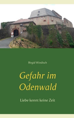 Gefahr im Odenwald von Windisch,  Birgid