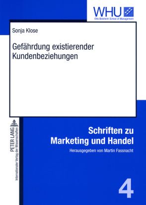 Gefährdung existierender Kundenbeziehungen von Klose,  Sonja