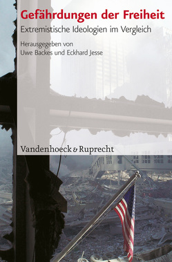 Gefährdungen der Freiheit von Arzheimer,  Kai, Backes,  Uwe, Bergsdorf,  Harald, Hartleb,  Florian, Jesse,  Eckhard, Kailitz,  Steffen, Lang,  Jürgen P, Mareš,  Miroslav, Moreau,  Patrick, Mudde,  Cas, Müller,  Herbert L., Neu,  Viola, Pfahl-Traughber,  Armin, Pruetzel-Thomas,  Monika, Steinborn,  Eva, Thieme,  Tom, Umland,  Andreas, Urban,  Johannes