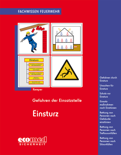 Gefahren der Einsatzstelle – Einsturz von Kemper,  Hans