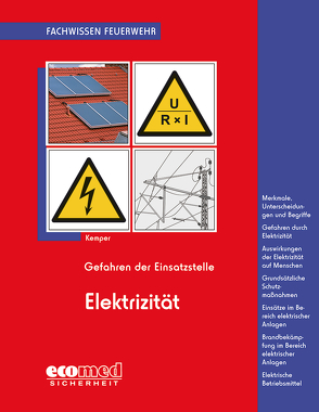 Gefahren der Einsatzstelle – Elektrizität von Kemper,  Hans