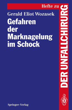 Gefahren der Marknagelung im Schock von Vecsei,  V., Wozasek,  Gerald E.