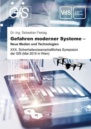 Gefahren moderner Systeme – Neue Medien und Technologien von Festag,  Sebastian