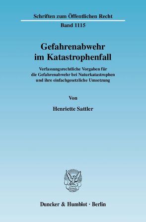 Gefahrenabwehr im Katastrophenfall. von Sattler,  Henriette