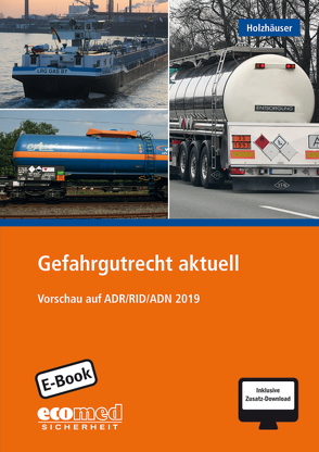 Gefahrgutrecht aktuell von Holzhäuser,  Jörg