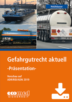 Gefahrgutrecht aktuell – Präsentation – Download von Holzhäuser,  Jörg