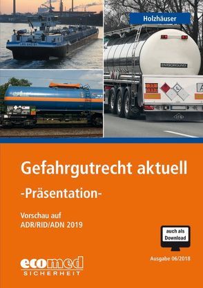 Gefahrgutrecht aktuell – Präsentation von Holzhäuser,  Jörg