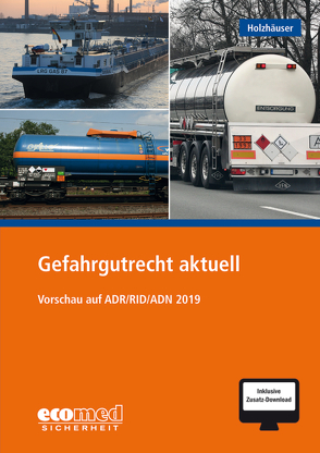 Gefahrgutrecht aktuell von Holzhäuser,  Jörg