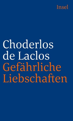 Gefährliche Liebschaften von Laclos,  Choderlos de, Mann,  Heinrich