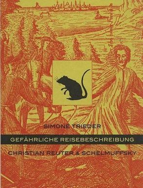 Gefährliche Reisebeschreibung von Gerlach,  Peter, Götze,  Moritz, Trieder,  Simone