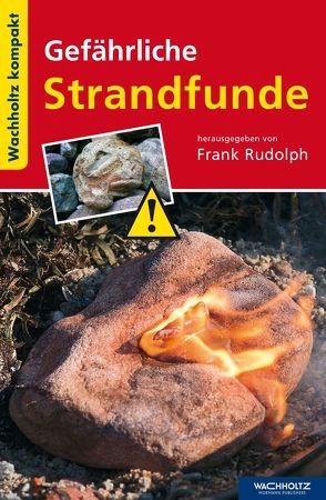 Gefährliche Strandfunde von Rudolph,  Frank