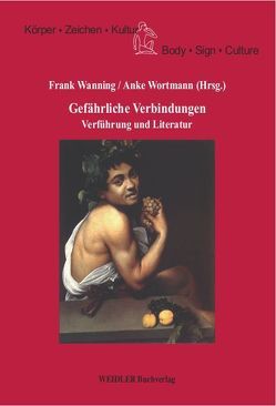 Gefährliche Verbindungen von Wanning,  Frank, Wortmann,  Anke