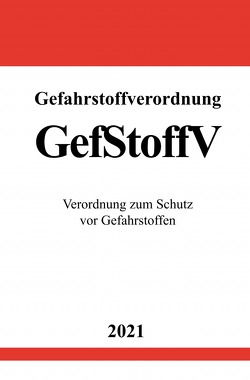 Gefahrstoffverordnung (GefStoffV) von Studier,  Ronny