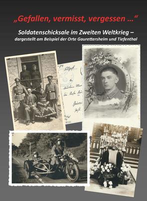 „Gefallen, vermisst, vergessen …“ – Soldatenschicksale im Zweiten Weltkrieg von Fach,  Stefan, Menig,  Georg