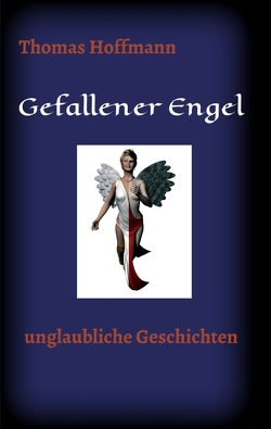 Gefallener Engel von Hoffmann,  Thomas