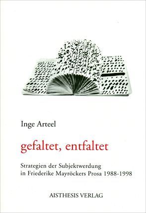 gefaltet, entfaltet von Arteel,  Inge