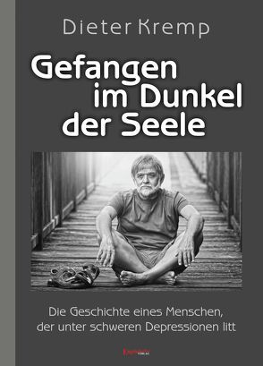 Gefangen im Dunkel der Seele von Kremp,  Dieter