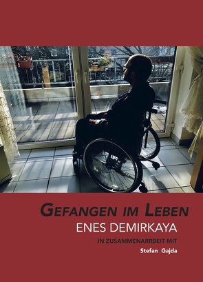 Gefangen im Leben von Demirkaya,  Enes, Gajda,  Stefan