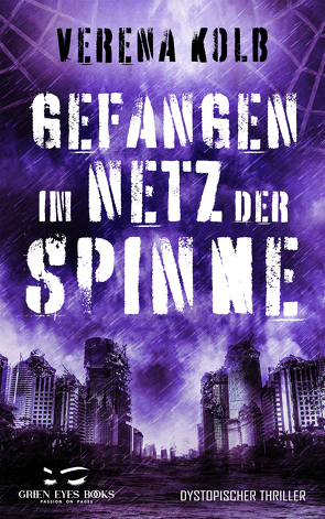 Gefangen im Netz der Spinne von Green Eyes Books GbR, Kolb,  Verena