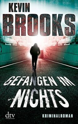 Gefangen im Nichts von Brooks,  Kevin, Gutzschhahn,  Uwe-Michael