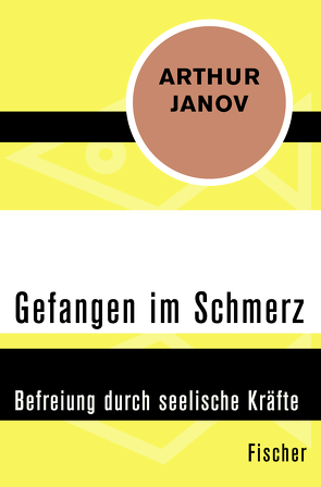 Gefangen im Schmerz von Ende,  Aurel, Janov,  Arthur