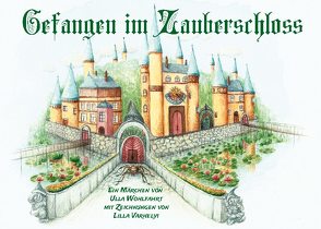 Gefangen im Zauberschloss von Wohlfahrt,  Ursula