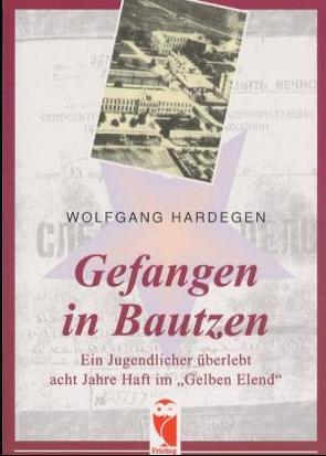 Gefangen in Bautzen von Hardegen,  Wolfgang