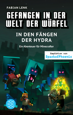 Gefangen in der Welt der Würfel. In den Fängen der Hydra. Ein Abenteuer für Minecrafter von Eckert,  Vincent, Lenk,  Fabian