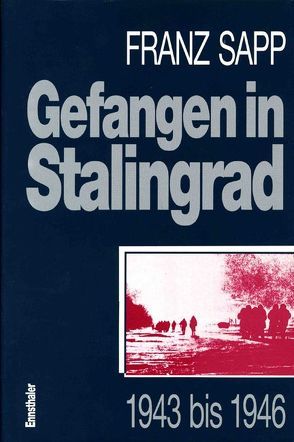 Gefangen in Stalingrad von Sapp,  Franz