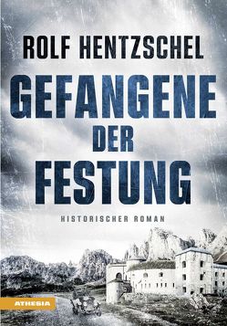Gefangene der Festung von Hentzschel,  Rolf