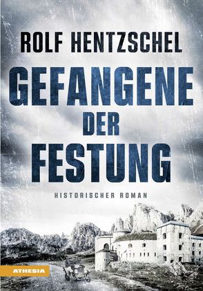 Gefangene der Festung von Hentzschel,  Rolf