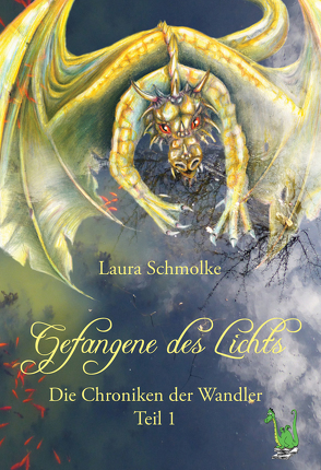 Gefangene des Lichts – Die Choniken der Wandler Bd. 1 von Schmolke,  Laura