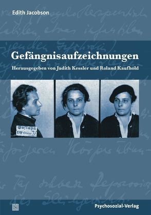 Gefängnisaufzeichnungen von Jacobson,  Edith, Kaufhold,  Roland, Kessler,  Judith, Simon,  Hermann