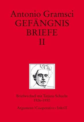 Gefängnisbriefe II von Apitzsch,  Ursula, Gramsci,  Antonio, Kammerer,  Peter, Natoli,  Aldo, Salburg,  Jeannette