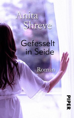 Gefesselt in Seide von Ciletti,  Mechtild, Shreve,  Anita