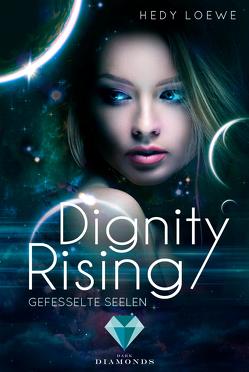 Dignity Rising 1: Gefesselte Seelen von Loewe,  Hedy