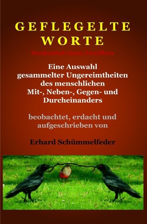 Geflegelte Worte von Schümmelfeder,  Erhard