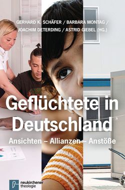 Geflüchtete in Deutschland von Arends,  Dietmar, Bartels,  Elke, Bauer,  Thomas K., Bedford-Strohm,  Heinrich, Brandstäter,  Johannes, Breitenbach,  Eva, Deterding,  Joachim, Döhling,  Jan-Dirk, Dohmen,  Stefanie, Drothler,  Thomas, Dürrwang,  Ralf, Eberl,  Klaus, Füllkrug-Weitzel,  Cornelia, Ghaderi,  Cinur, Giebel,  Astrid, Gödecke,  Carina, Graf,  Jan, Graumann,  Sigrid, Hamburger,  Martin, Handwerk,  Daniela, Hebenstreit,  Sigurd, Heine-Göttelmann,  Christian, Huber,  Antje, Janssen,  Wibke, Just,  Wolf-Dieter, Kiepe-Fahrenholz,  Stephan, Kolb,  Holger, Kotthaus,  Udo, Kraft,  Hannelore, Kurschus,  Annette, Lilie,  Ulrich, Lindemeyer,  Sabine, Mentes,  Yasemin, Mertins,  Michael, Mogge-Grotjahn,  Hildegard, Montag,  Barbara, Muhr-Nelson,  Annette, Prantl,  Heribert, Pries,  Ludger, Rekowski,  Manfred, Roth,  Michael, Sadowski,  Sandra, Schäfer,  Gerhard K, Schlüter,  Ulf, Skladny,  Helene, Spielmann,  Heile, Stuckert,  Thomas, Thie,  Johanna, Trelenberg,  Katharina F., van Spankeren,  Reinhard, Weiß,  Helmut