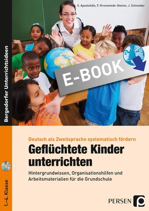 Geflüchtete Kinder unterrichten von Apostolidis,  S., Krumwiede-Steiner,  F., Schneider,  J.