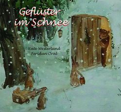 Geflüster im Schnee von Oral,  Feridun, Westerlund,  Kate