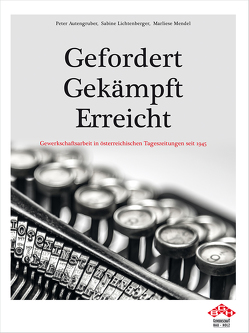 Gefordert – Gekämpft – Erreicht GBH von Autengruber,  Peter, Lichtenberger,  Sabine, Mendel,  Marliese