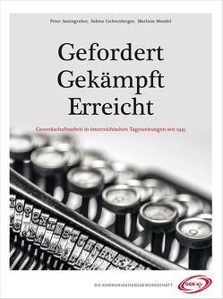 Gefordert – Gekämpft – Erreicht GPF von Autengruber,  Peter, Lichtenberger,  Sabine, Mendel,  Marliese