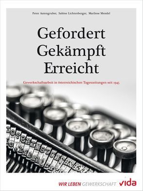 Gefordert – Gekämpft – Erreicht vida von Autengruber,  Peter, Lichtenberger,  Sabine, Mendel,  Marliese