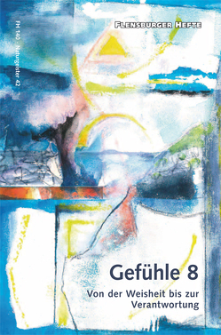 Gefühle 8 von Emendörfer,  Veronika, Staël von Holstein,  Verena, Weirauch,  Wolfgang