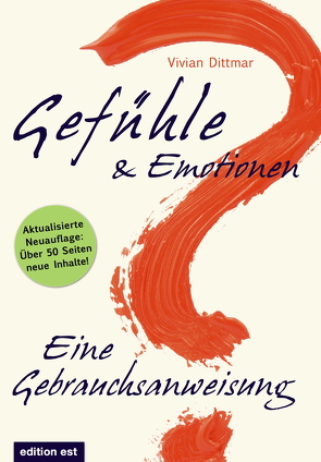 Gefühle & Emotionen – Eine Gebrauchsanweisung von Dittmar,  Vivian