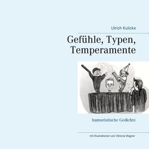 Gefühle, Typen, Temperamente von Kulicke,  Ulrich