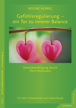 Gefühlsregulierung – ein Tor zu innerer Balance von Herbig,  Regine